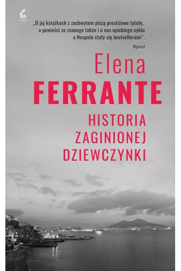 Historia zaginionej dziewczynki. Genialna przyjaci�ka. Tom 4 - Elena Ferrante