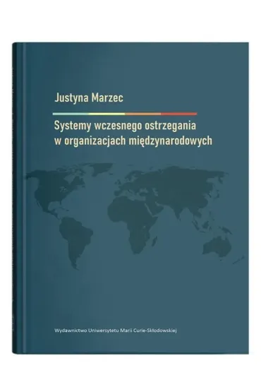 Systemy wczesnego ostrzegania w organizacjach mi�dzynarodowych - Justyna  Marzec