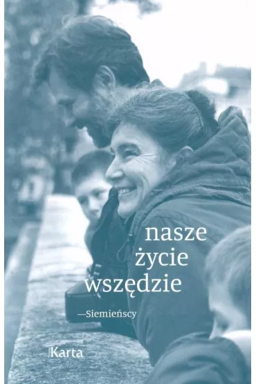 Nasze �ycie wsz�dzie - Siemie�scy - Aleksandra Bellwon