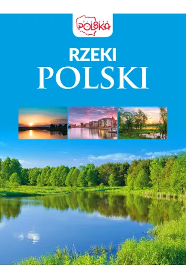 Rzeki Polski - El�bieta Kobojek, S�awomir Kobojek