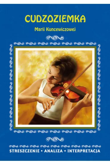 Cudzoziemka Marii Kuncewiczowej