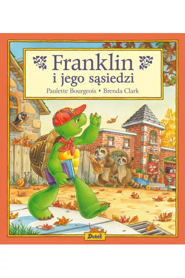 Franklin i jego s�siedzi - Patrycja Zarawska, Paulette Bourgeois