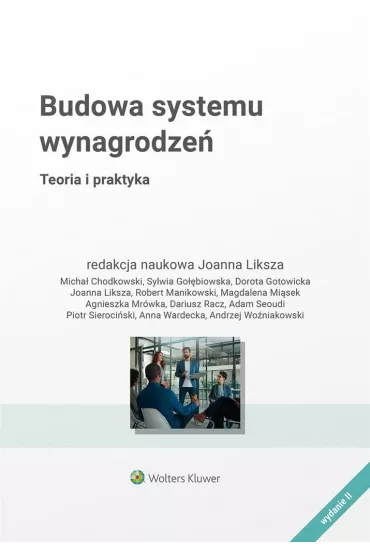Budowa systemu wynagrodze�. Teoria i praktyka - Joanna Liksza