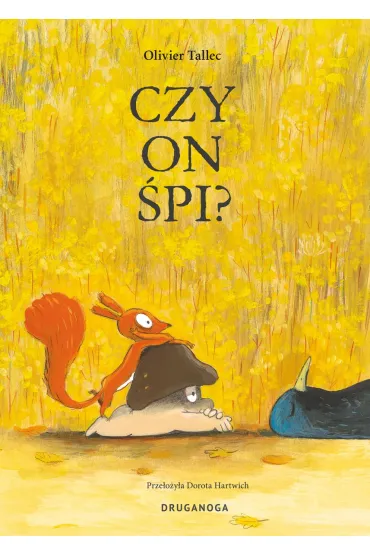 Wiewi�rka. Czy on �pi? - Olivier Tallec