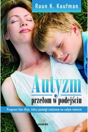 Autyzm, prze�om w podej�ciu - Raun K. Kaufman