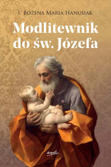 Modlitewnik do �w. J�zefa - Bo�ena Maria Hanusiak