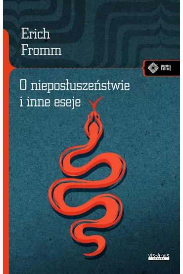 O niepos�usze�stwie i inne eseje - Erich Fromm