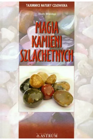 Magia kamieni szlachetnych - Brusius Hedy