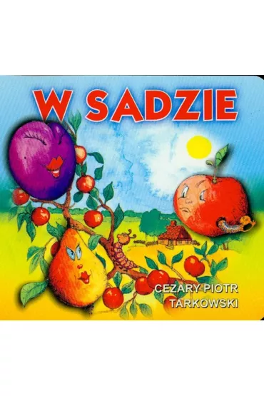 Klasyka wierszyka. W sadzie - Cezary Piotr Tarkowski
