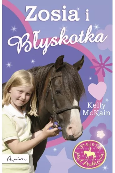 Stajnia pod Podkow�. Zosia i B�yskotka - Kelly McKain