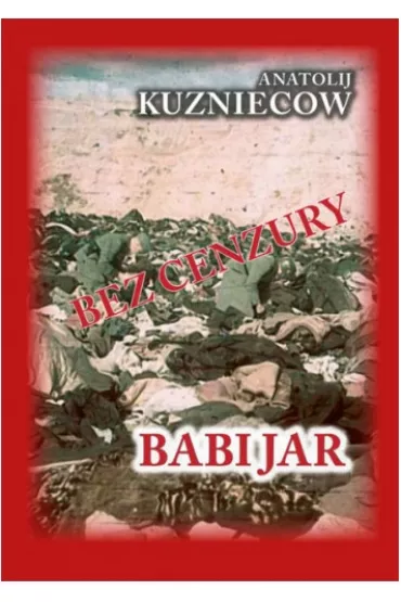 Babi Jar (bez cenzury) - Kuzniecow Anatolij