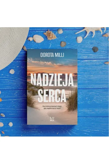 Nadzieja serca - Dorota Milli