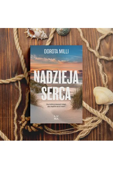 Nadzieja serca - Dorota Milli