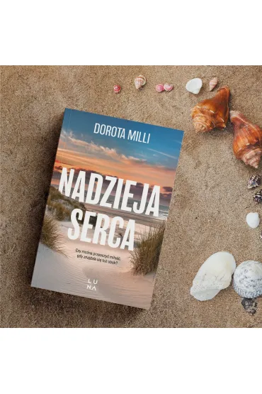 Nadzieja serca - Dorota Milli