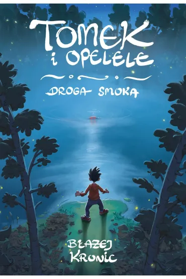 Tomek i Opelele. Droga Smoka - B�a�ej Kronic