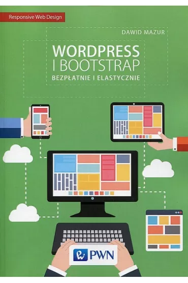 Wordpress i Bootstrap. Bezp�atnie i elastycznie - Dawid Mazur