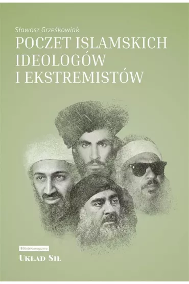 Poczet islamskich ideolog�w i ekstremist�w - S�awosz  Grze�kowiak
