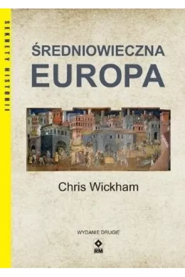 �redniowieczna Europa - Chris Wickham