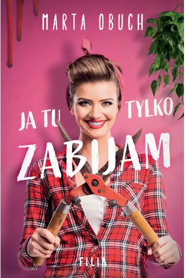Ja tu tylko zabijam - Marta Obuch