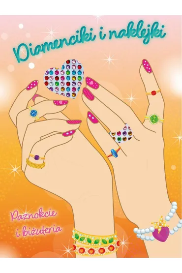 Paznokcie i bi�uteria. Diamenciki i naklejki
