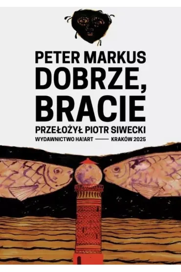 Dobrze, bracie - Peter Markus
