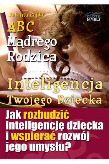 ABC M�drego Rodzica: Inteligencja Twojego Dziecka - Jolanta Gajda