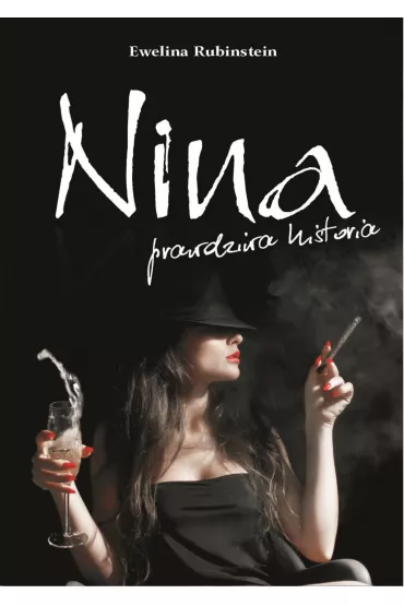 Nina, prawdziwa historia - Ewelina Rubinstein