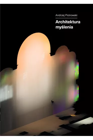 Architektura my�lenia - Andrzej Piotrowski
