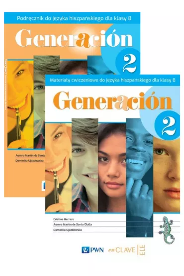 Generacion 2. Podr�cznik i materia�y �wiczeniowe do j�zyka hiszpa�skiego dla klasy 8 szko�y podstawowej - Aurora Martin de Santa Olalla, Cristina Herrero, Dominika  Ujazdowska