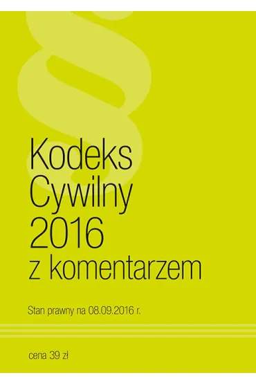 Kodeks Cywilny z komentarzem 2016