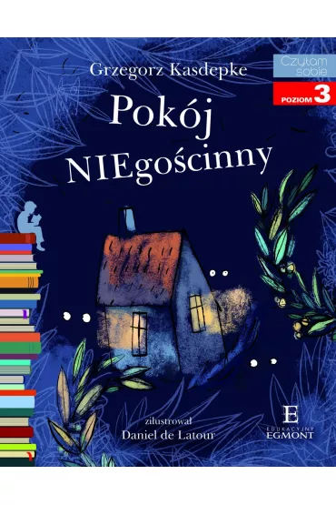 Pok�j NIEgo�cinny. Czytam sobie. Poziom 3 - Grzegorz Kasdepke