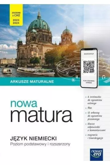 Nowa Teraz matura. J�zyk niemiecki. Arkusze maturalne. Poziom podstawowy i rozszerzony. Do matury 2023/2024 - Ma�gorzata Kosacka