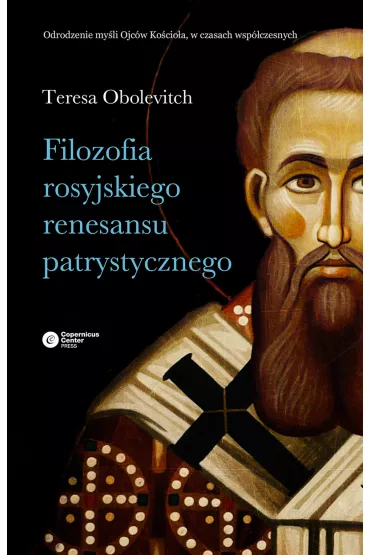Filozofia rosyjskiego renesansu patrystycznego - Teresa Obolevitch