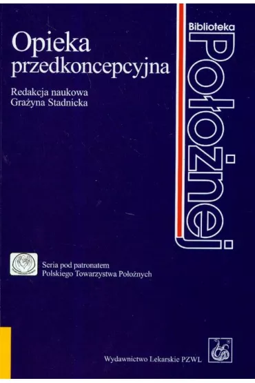 Opieka przedkoncepcyjna - Gra�yna Stadnicka
