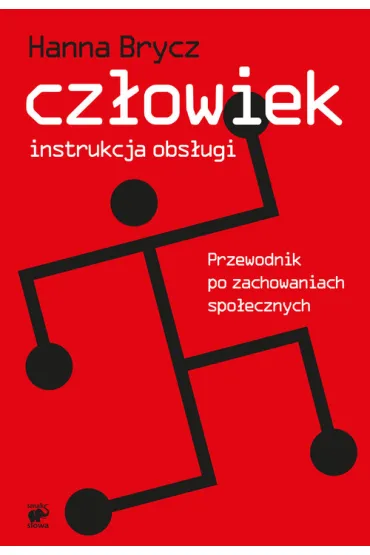 Cz�owiek - instrukcja obs�ugi - Hanna Brycz
