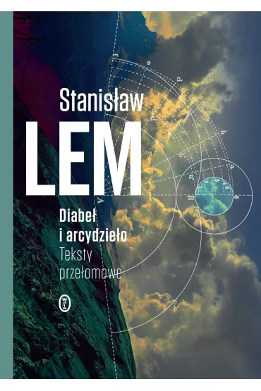Diabe� i arcydzie�o. Teksty prze�omowe - Stanis�aw Lem