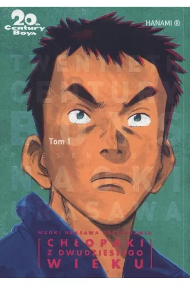Ch�opaki z dwudziestego wieku. 20th Century Boys. Tom 1 - Naoki Urasawa