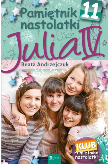 Julia iv pami�tnik nastolatki Tom 11 - Beata Andrzejczuk
