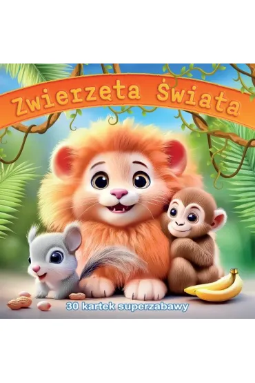 Zwierz�ta �wiata 30 kartek superzabawy Kolorowanka