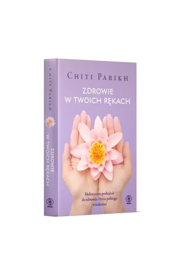 Zdrowie w twoich r�kach - Chiti Parikh