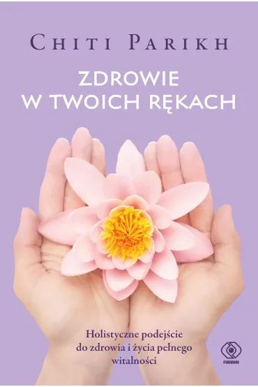 Zdrowie w twoich r�kach - Chiti Parikh