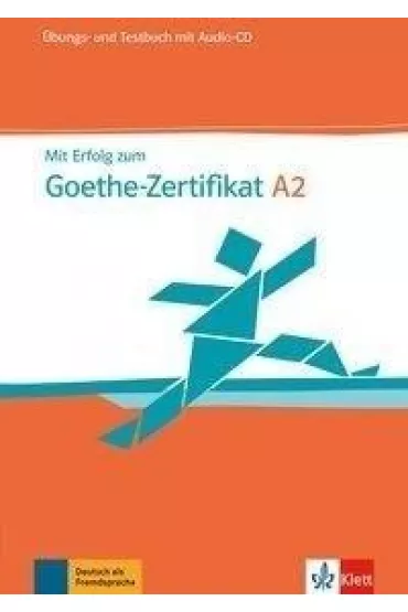 Mit Erfolg zum Goethe-Zertifikat A2