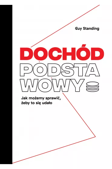 Doch�d podstawowy. Jak mo�emy sprawi�, �eby to si� uda�o - Guy Standing