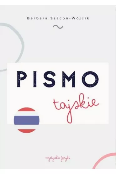 Pismo tajskie - Barbara Szaco�-W�jcik