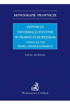 eBook Definicja informacji poufnej w prawie europejskim. Uwagi na tle prawa amerykaskiego pdf