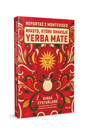 Miasto, kt�re smakuje yerba mate. Reporta� z Montevideo - Kinga  Eysturland