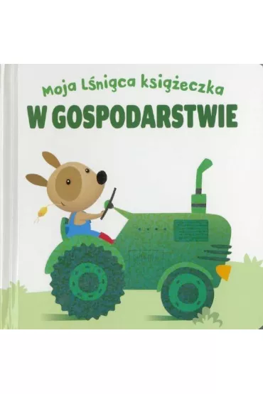 Moja l�niaca ksi��eczka. W gospodarstwie