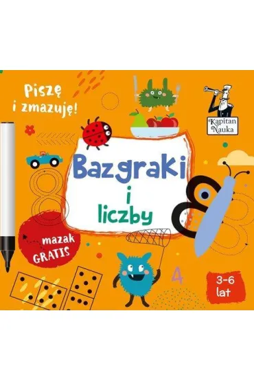Bazgraki i liczby. Kapitan Nauka - Monika  Sobkowiak