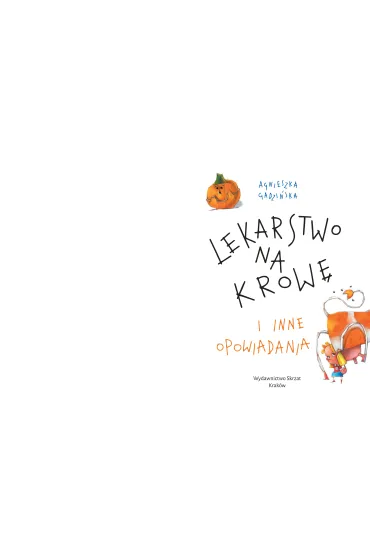 Lekarstwo na krow� i inne opowiadania TW - Agnieszka Gadzi�ska, Artur Gulewicz