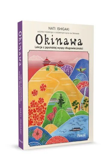 Okinawa. Lekcje z japo�skiej wyspy d�ugowieczno�ci - Nati Ishigaki